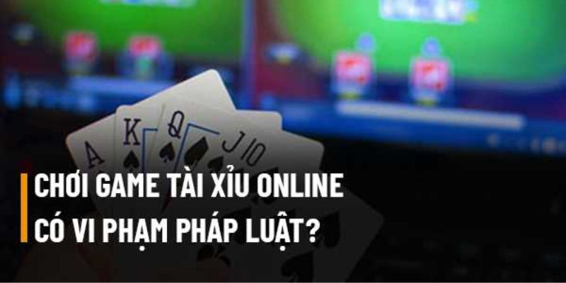 Chơi Tài Xỉu có bị đi tù hay không?