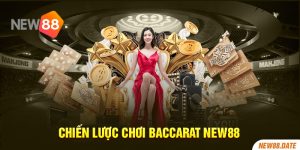 Chiến lược chơi baccarat new88