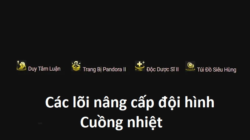 Hướng dẫn cách chọn lõi nâng cấp đội hình Cuồng Nhiệt 