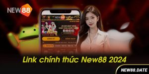 Link chính thức New88 2024