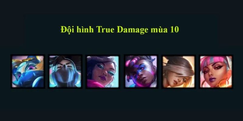 Thông tin về các tướng trong True Damage trong Đấu trường chân lý mùa 10