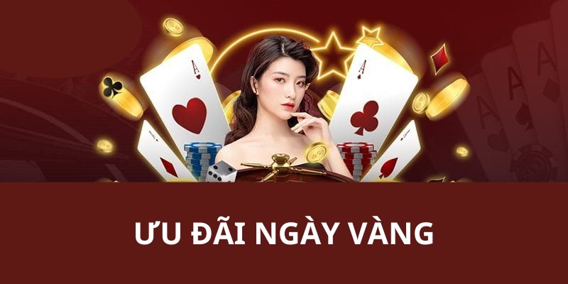 Tổng hợp những nội dung mà người chơi cần lưu ý khi tham gia chương trình ưu đãi ngày vàng