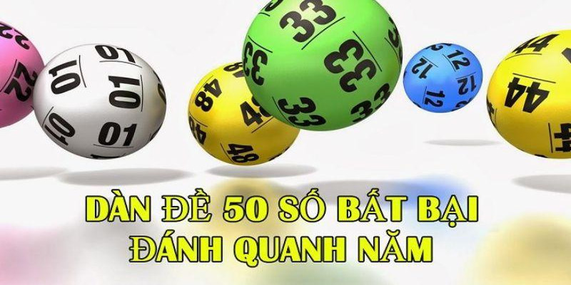 Chơi dàn đề 50 con quanh năm thắng lớn